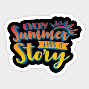 Every Summer Has A Story Sticker